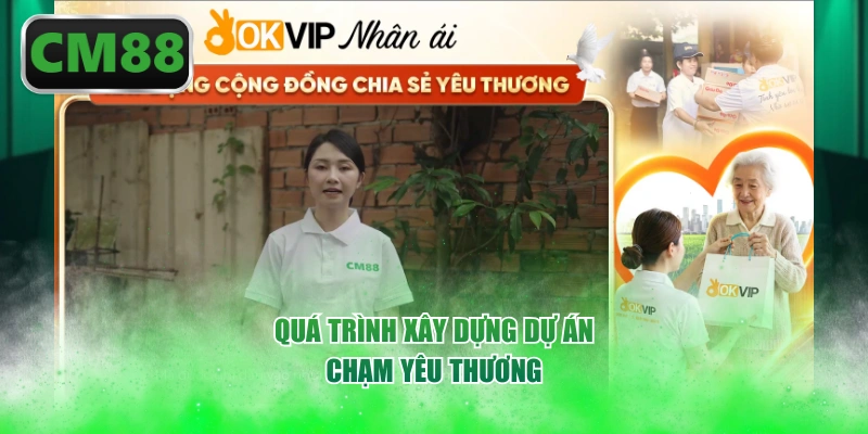Quá trình xây dựng dự án chạm yêu thương